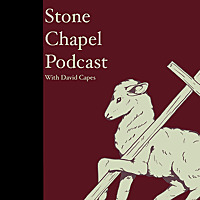 The Stone Chapel Podcast