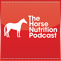 The Horse Nutrition Podcast