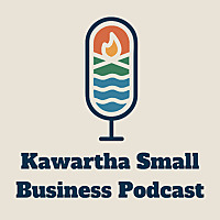 The Kawartha Small Business Podcast