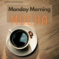 Monday Morning MOCHA