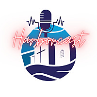 Harborcast: A Podcast of Harbor Church, PCA in Mooresville, NC