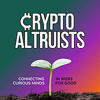 Crypto Altruists: Real-World Stories of Social & Environmental Impact with Web3