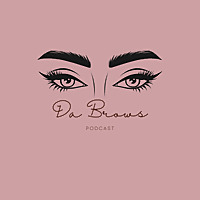 DA BROWS PODCAST