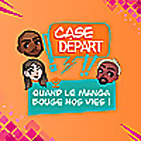 Case Départ - Le podcast manga et développement personnel