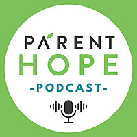 The Parent Hope Podcast