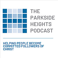The Parkside Heights Podcast