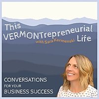 This Vermontrepreneurial Life