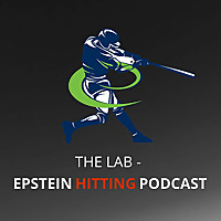 The Lab - Epstein Hitting Podcast