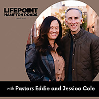 Lifepoint Hampton Roads with Pastors Eddie and Jessica Cole