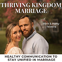 Thriving Kingdom Marriage | Healthy Communication, Conflict Resolution, Intimacy, Godly Counseling