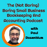 The (Not Boring) Boring Small Business Bookkeeping and Accounting Podcast