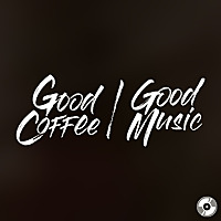 Good Coffee Good Music