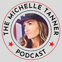 The Michelle Tanner Podcast