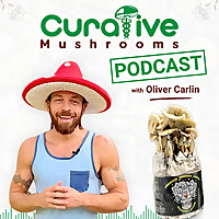 Curative Mushrooms Podcast