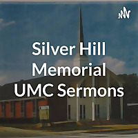 Silver Hill Memorial UMC Sermons