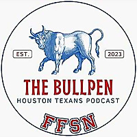 The Bullpen: A Houston Texans Podcast