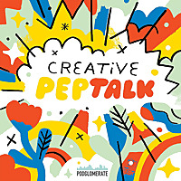 Creative Pep Talk