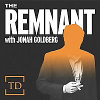 The Remnant with Jonah Goldberg