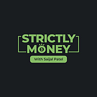 Strictly Money with Saijal Patel