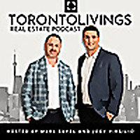 Toronto Livings Real Estate Podcast