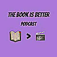 The Book is Better