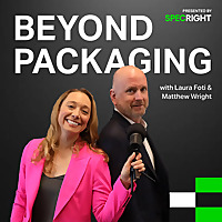 Beyond Packaging with Laura Foti & Matthew Wright
