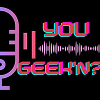 You Geek'N?