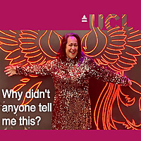 Why Didn't Anyone Tell Me This?