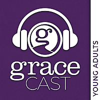 GraceCast | Young Adults