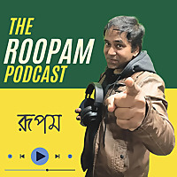 The Roopam Podcast