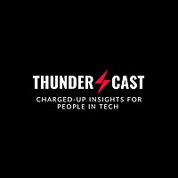 ThunderCast: Charged-Up Insights for People in Tech