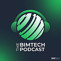 The BIMTech Podcast