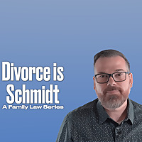 Divorce is Schmidt: A Family Law Series (Audio-only version)