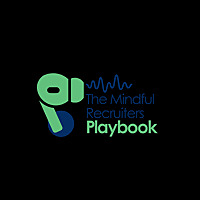 The mindful Recruiters Playbook