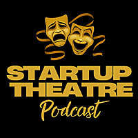 Startup Theatre Podcast