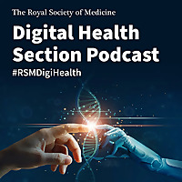Digital Health Podcast- Royal Society of Medicine