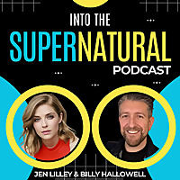 Into the Supernatural With Jen Lilley & Billy Hallowell