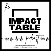 The Impact Table Podcast