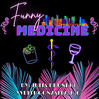 Funny Medicine Podcast