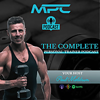 The Complete Personal Trainer Podcast