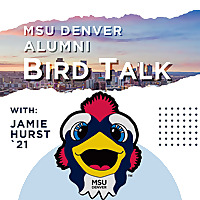 MSU Denver Alumni BirdTalk