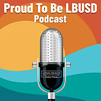ProudToBeLBUSD Podcast