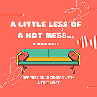 A Little Less Of A Hot Mess
