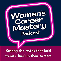 Women's Career Mastery Podcast