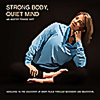 Strong Body, Quiet Mind