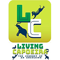 Living Capoeira: The Journey of an Angoleiro