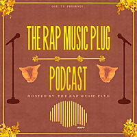 The Rap Music Plug Podcast