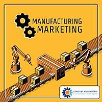 The Manufacturing Marketing Show