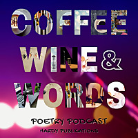 COFFEE WINE and WORDS Poetry
