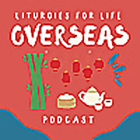 Liturgies for Life Overseas